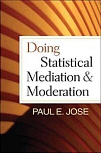 Doing Statistical Mediation and Moderation (Paperback, New)