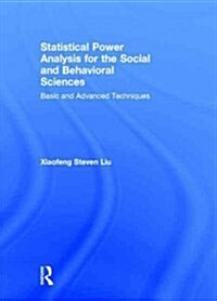 Statistical Power Analysis for the Social and Behavioral Sciences : Basic and Advanced Techniques (Hardcover)