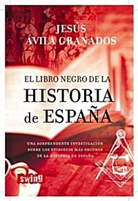 El Libro Negro de La Historia de Espana (Paperback)