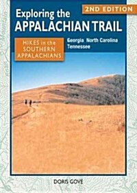 Exploring the Appalachian Trail: Hikes in the Southern Appalachians (Paperback, 2)