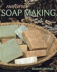 Natural Soap Making (Paperback)