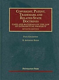 Copyright, Patent, Trademark and Related State Doctrines (Hardcover, 7th)