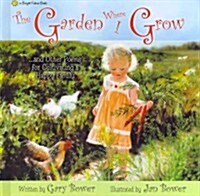 The Garden Where I Grow: And Other Poems for Cultivating a Happy Family (Hardcover)