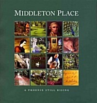 Middleton Place: A Phoenix Still Rising (Paperback)