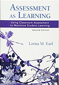 Assessment as Learning: Using Classroom Assessment to Maximize Student Learning (Paperback)