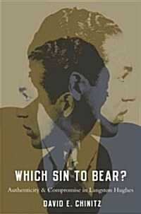 Which Sin to Bear?: Authenticity and Compromise in Langston Hughes (Hardcover)