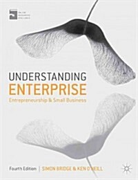 Understanding Enterprise : Entrepreneurship and Small Business (Paperback, 4th ed. 2012)