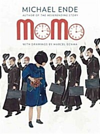 Momo: Or the Curious Story about the Time Thieves and the Child Who Returned the Peoples Stolen Time (Hardcover, 40, Anniversary)