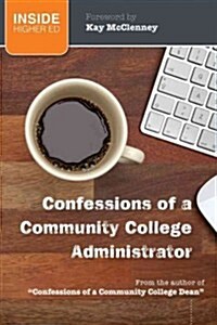 Confessions of a Community College Administrator (Paperback, New)