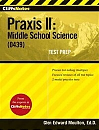 CliffsNotes Praxis II Middle School Science (0439) (Paperback)