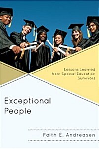 Exceptional People: Lessons Learned from Special Education Survivors (Hardcover)