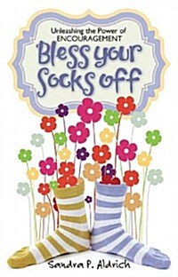 Bless Your Socks Off (Paperback, Reissue)