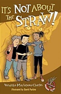 [중고] Its Not About the Straw! (Paperback)