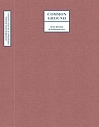 Common Ground: A Critical Reader: Venice Biennale of Architecture 2012 (Hardcover)