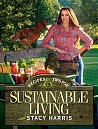 Recipes and Tips for Sustainable Living (Paperback)