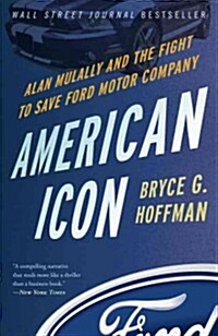 American Icon: Alan Mulally and the Fight to Save Ford Motor Company (Paperback)