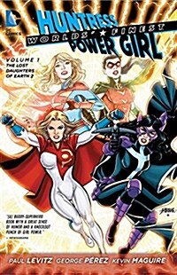 Worlds Finest, Volume 1: The Lost Daughters of Earth 2 (Paperback)