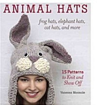 Animal Hats: Frog Hats, Elephant Hats, Cat Hats, and More (Paperback)