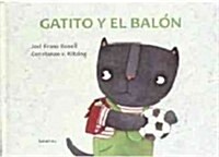 Gatito y el bal? / Kitty and the ball (Hardcover)