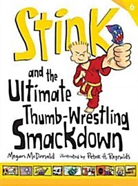 Stink and the Ultimate Thumb-Wrestling Smackdown (Hardcover)
