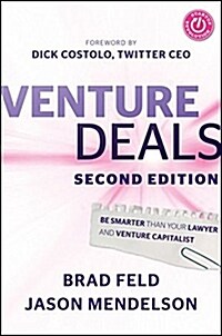 Venture Deals: Be Smarter Than Your Lawyer and Venture Capitalist (Hardcover, 2)