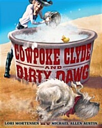 [중고] Cowpoke Clyde and Dirty Dawg (Hardcover)