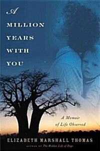 A Million Years with You: A Memoir of Life Observed (Hardcover)