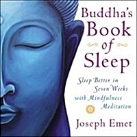 Buddhas Book of Sleep: Sleep Better in Seven Weeks with Mindfulness Meditation (Paperback)
