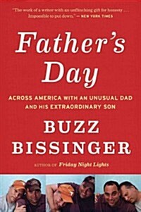 Fathers Day: Across America with an Unusual Dad and His Extraordinary Son (Paperback)