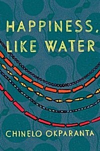 Happiness, Like Water (Paperback, 1st)