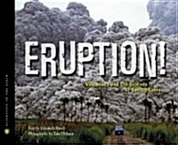 Eruption!: Volcanoes and the Science of Saving Lives (Hardcover)