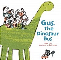 Gus, the Dinosaur Bus (Hardcover)