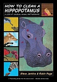 How to Clean a Hippopotamus: A Look at Unusual Animal Partnerships (Paperback)