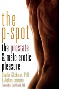 Ultimate Guide to Prostate Pleasure: Erotic Exploration for Men and Their Partners (Paperback)