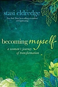 Becoming Myself: Embracing Gods Dream of You (Hardcover)