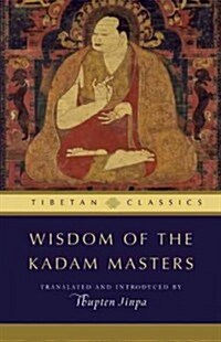 Wisdom of the Kadam Masters (Paperback)