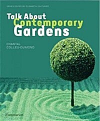 Talk about Contemporary Gardens (Paperback)