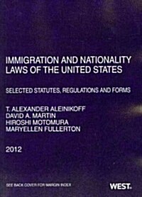 Immigration and Nationality Laws of the United States, 2012 (Paperback)