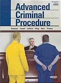 Advanced Criminal Procedure (Paperback, 13th)