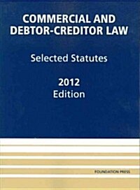 Commercial and Debtor-Creditor Law 2012 (Paperback)