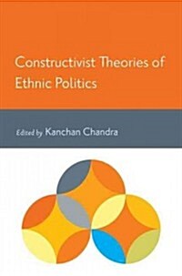 Constructivist Theories of Ethnic Politics (Paperback)