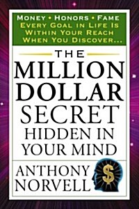 The Million Dollar Secret Hidden in Your Mind: Money Honors Fame (Paperback, Deckle Edge)