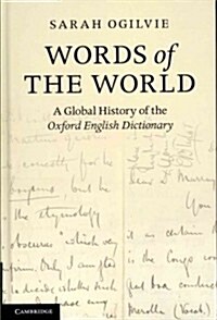 Words of the World : A Global History of the Oxford English Dictionary (Hardcover)
