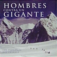 Hombres contra un gigante / Man and Mountain (Hardcover, Translation, Multilingual)