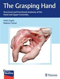 The Grasping Hand: Structural and Functional Anatomy of the Hand and Upper Extremity (Hardcover)