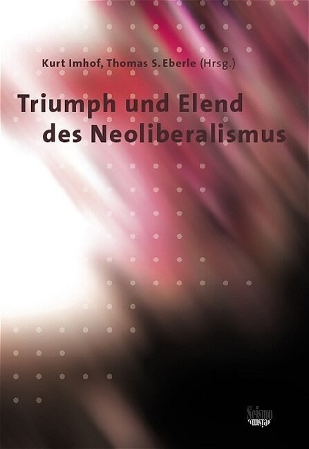 Triumph und Elend des Neoliberalismus (Paperback)