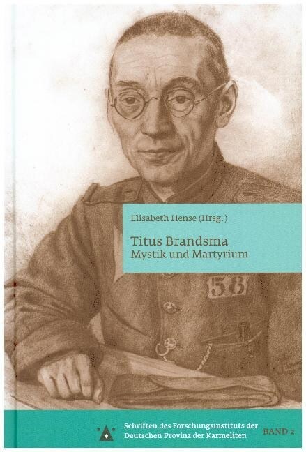 Titus Brandsma - Mystik und Martyrium (Hardcover)