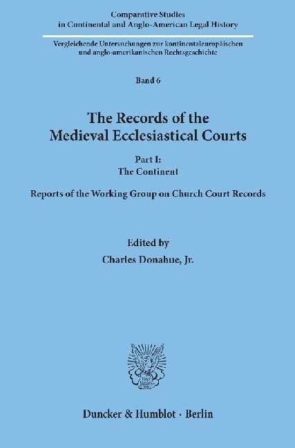 The Records of the Medieval Ecclesiastical Courts: Part I: The Continent. Reports of the Working Group on Church Court Records (Paperback)