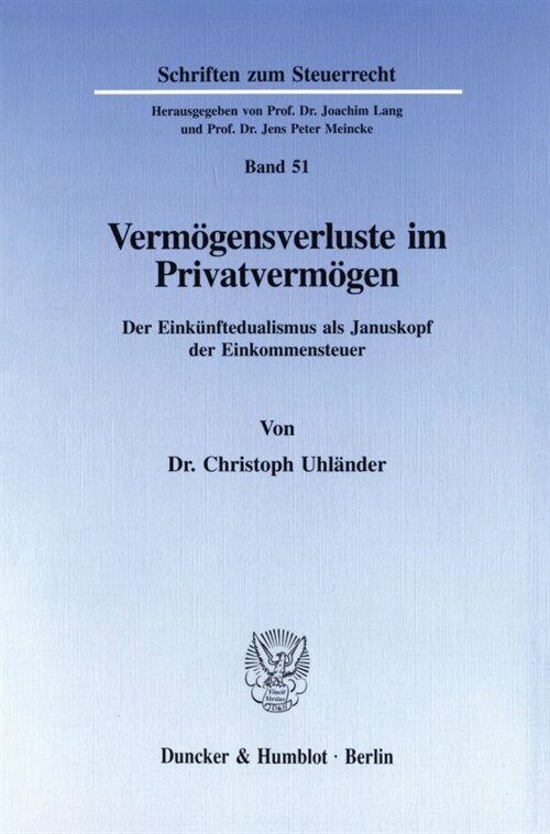 Vermogensverluste Im Privatvermogen: Der Einkunftedualismus ALS Januskopf Der Einkommensteuer (Paperback)