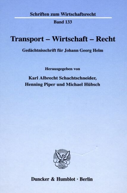 Transport - Wirtschaft - Recht: Gedachtnisschrift Fur Johann Georg Helm (Hardcover)